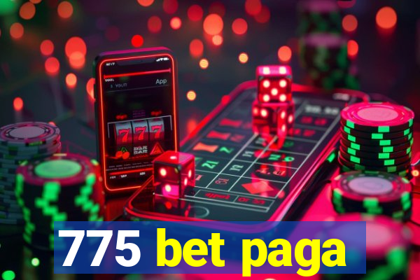 775 bet paga